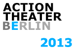 Action Theater Berlin 2013